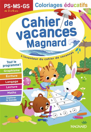 Cahier de vacances Magnard PS, MS, GS, de 3 à 6 ans : coloriages éducatifs : tout le programme !