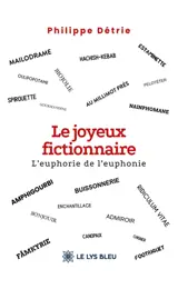 Le joyeux fictionnaire : L'euphorie de l'euphonie