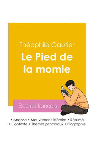 Réussir son Bac de français 2026 : Analyse de la nouvelle Le Pied de la momie de Théophile Gautier