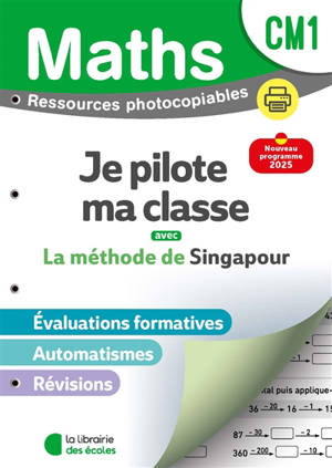 Mathématiques CM1 : méthode de Singapour : je pilote ma classe, fichier photocopiable