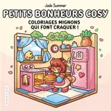 Petits bonheurs cosy : coloriages mignons qui font craquer !