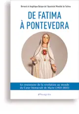 De Fatima à Pontevedra : le centenaire de la révélation au monde du Coeur immaculé de Marie (1925-2025)