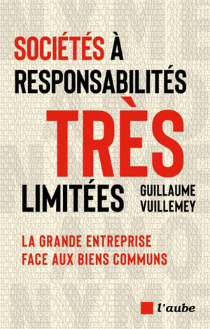 Sociétés à responsabilités très limitées : la grande entreprise face aux biens communs
