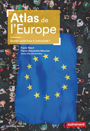 Atlas de l'Europe : quelle unité face à l'adversité ?