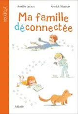 Ma famille déconnectée
