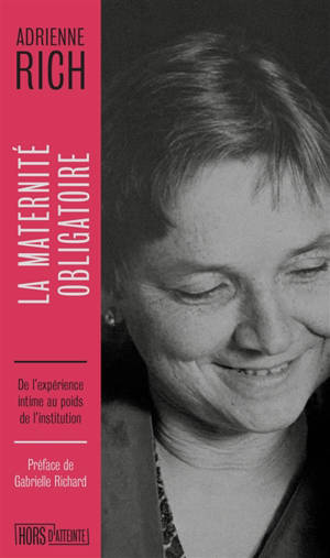 La maternité obligatoire : de l'expérience intime au poids de l'institution