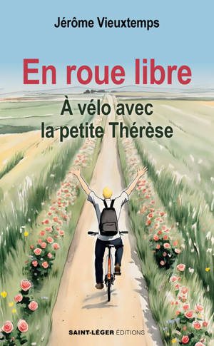 En roue libre : à vélo avec la petite Thérèse