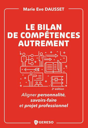 Le bilan de compétences autrement : aligner personnalité, savoir-faire et parcours professionnel
