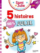 Sami et Julie : 5 histoires 100 % Julie : CE1