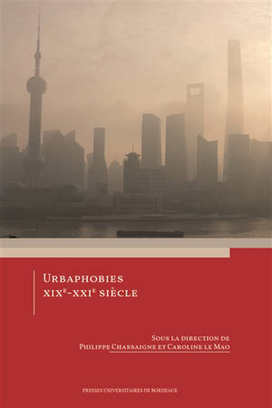 Urbaphobies : XIXe-XXIe siècle