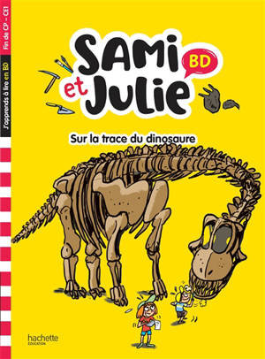 Sami et Julie : sur la trace des dinosaures : BD fin de CP