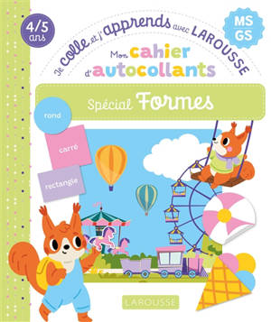 Mon cahier d'autocollants spécial formes : MS, GS, 4-5 ans