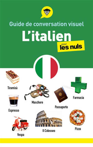 Guide de conversation visuel l'italien pour les nuls : tous les mots du voyage, en 2.000 photos