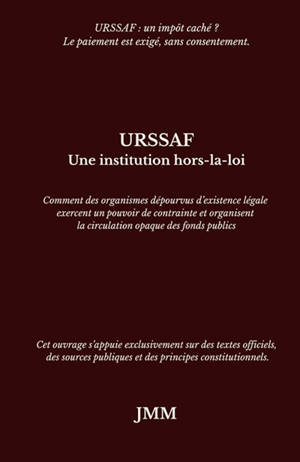 URSSAF : Une institution hors-la-loi