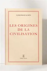 Les origines de la civilisation moderne