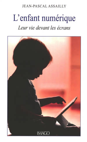 L'enfant numérique : leur vie devant les écrans