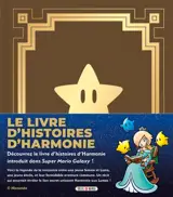 Super Mario adventures. Le livre d'histoires d'Harmonie