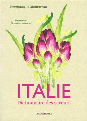 Italie : dictionnaire des saveurs