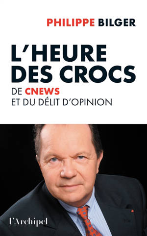 L'heure des crocs : de CNews et du délit d'opinion