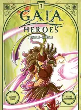 Gaia heroes. Vol. 1. Terre-mère