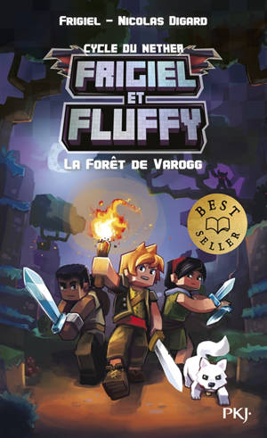 Frigiel et Fluffy : cycle du Nether. Vol. 3. La forêt de Varogg