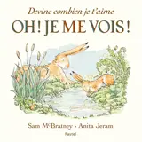 Devine combien je t'aime : oh ! Je me vois !