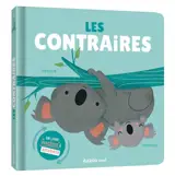 Les contraires : un livre magique à renverser