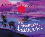 Ma première traversée