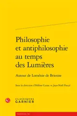 Philosophie et antiphilosophie au temps des Lumières : autour de Loménie de Brienne
