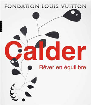Calder : rêver en équilibre