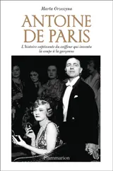 Antoine de Paris : l'histoire captivante du coiffeur qui inventa la coupe à la garçonne