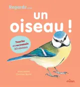 Regarde... un oiseau ! : touche et reconnais 20 oiseaux