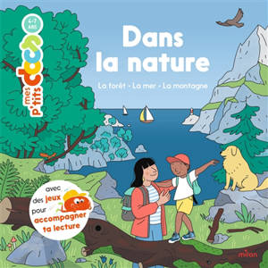 Dans la nature : la forêt, la mer, la montagne
