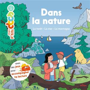 Dans la nature : la forêt, la mer, la montagne