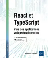 React et TypeScript : vers des applications web professionnelles