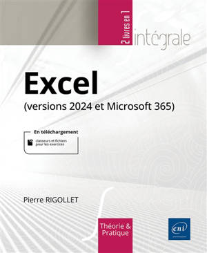 Excel (versions 2024 et Microsoft 365) : théorie & pratique