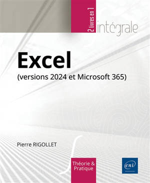 Excel (versions 2024 et Microsoft 2025) : théorie & pratique