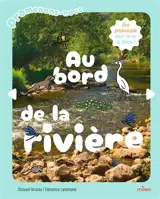Au bord de la rivière : une promenade dont tu es le héros !