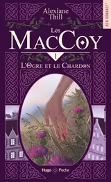 Les MacCoy. Vol. 1. L'ogre et le chardon