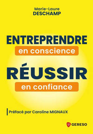 Entreprendre en conscience, réussir en confiance : et si vous vous donniez le permis de réussir ?