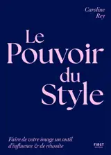 Le pouvoir du style : faire de votre image un outil d'influence & de réussite