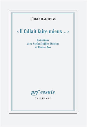 "Il fallait faire mieux..." : entretiens avec Stefan Müller-Doohm et Roman Yos