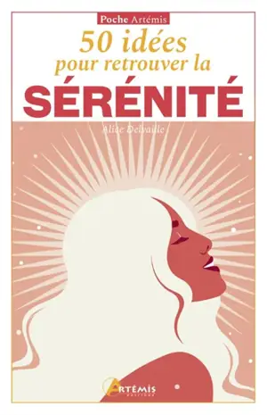 50 idées pour retrouver la sérénité