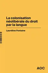 La colonisation néolibérale du droit par la langue