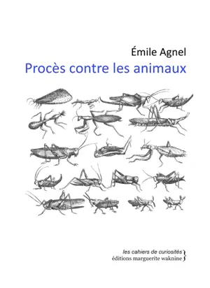 Procès contre les animaux : curiosités judiciaires et historiques du Moyen Age