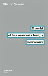 Brecht et les mauvais temps nouveaux