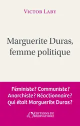 Marguerite Duras, femme politique