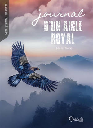 Journal d'un aigle royal : Azur l'aigle royal