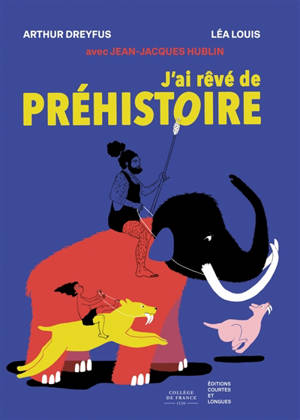 J'ai rêvé de préhistoire