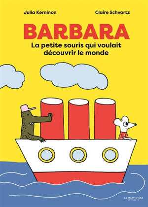 Barbara : la petite souris qui voulait découvrir le monde